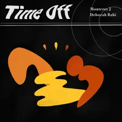 Time Off - Single by Monterey J album reviews, ratings, credits
