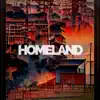 Homeland - Single album lyrics, reviews, download