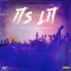 Its Lit - Single album lyrics, reviews, download