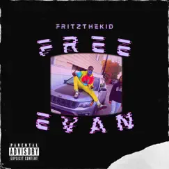 Free Evan - Single by Fritz TheKid album reviews, ratings, credits