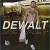 Dewalt - Single album lyrics, reviews, download