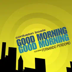 Good Morning Good Morning (feat. Fernando Perdomo) Song Lyrics