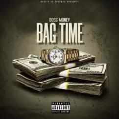 Bag Time - Single by Boss money album reviews, ratings, credits