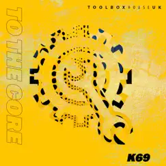 To the Core - Single by K69 album reviews, ratings, credits