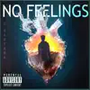 No Feelings - Single album lyrics, reviews, download