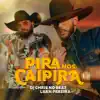 Pira Nos Caipira - Single album lyrics, reviews, download