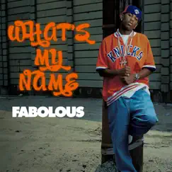 What's My Name - Single by Fabolous album reviews, ratings, credits
