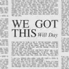 We Got This - Single album lyrics, reviews, download