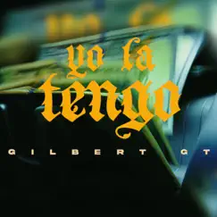 YO LA TENGO - Single by Gilbert Gt album reviews, ratings, credits