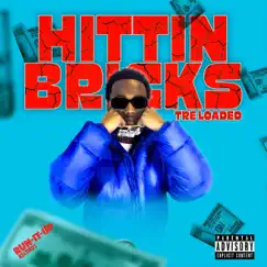 Hittin Bricks - Single by Tre Loaded album reviews, ratings, credits