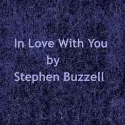 In Love with You - Single by Stephen Buzzell album reviews, ratings, credits