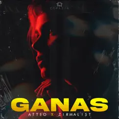 Ganas (feat. Zirmalist) - Single by Atteo album reviews, ratings, credits