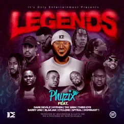 Legends (feat. Tay Grin, Dare Devilz, Hyphen, Third Eye, Barry Uno, Blakjak, Dominant 1, Cyclone & Spyral) - Single by Phyzix album reviews, ratings, credits