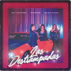 Las Destrampadas - Single by Chiquis, Ely Quintero & Helen Ochoa album reviews, ratings, credits