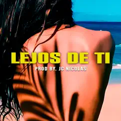 Lejos De Ti (Beat Bachata Urbana) - Single by JC Nicolas album reviews, ratings, credits