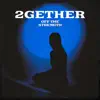 2GETHER (feat. Ray Quiet, Eddie Adei & Rey Mula) - Single album lyrics, reviews, download