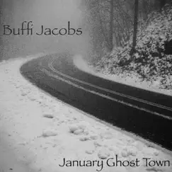 January Ghost Town - Single by Buffi Jacobs album reviews, ratings, credits