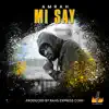 Mi Say - Single album lyrics, reviews, download