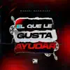 El Que Le Gusta Ayudar - Single album lyrics, reviews, download