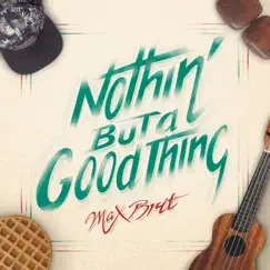 Nothin' but a Good Thing Song Lyrics