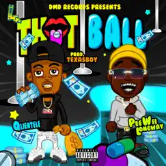 Thot Ball (feat. Peewee Longway) - Single by Qlientele album reviews, ratings, credits