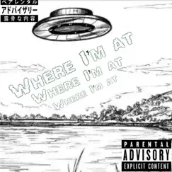 Where Im At - Single by Clo album reviews, ratings, credits