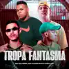 Tropa Fantasma (feat. MC Erik) - Single album lyrics, reviews, download