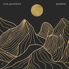 Phantom - Single by Luca Guerrieri album reviews, ratings, credits