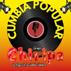Cumbia Popular - Single by Grupo Chiripa album reviews, ratings, credits