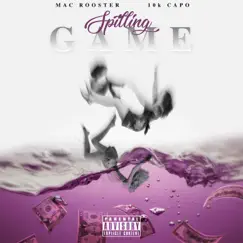 Spilling Game (feat. 10kCapo) - Single by Mac Rooster The Pimp album reviews, ratings, credits
