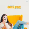 SELFIE (feat. Stanzi Joy) - Single album lyrics, reviews, download