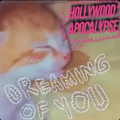 Dreaming of You - Single by Hollywood Apocalypse album reviews, ratings, credits