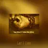 You Won't Take Me Alive - Single album lyrics, reviews, download