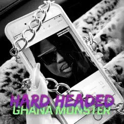 Hard Headed - Single by Ghana Monster album reviews, ratings, credits