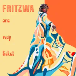 One Way Ticket - Single by Fritzwa album reviews, ratings, credits