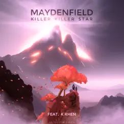 Killer Killer Star (feat. K RHEN) - Single by Maydenfield album reviews, ratings, credits