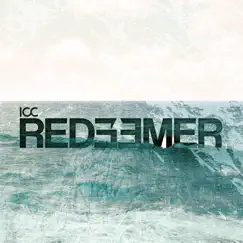 Redeemer - Single by ICC Redeemer album reviews, ratings, credits