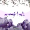 So Unruly! Vol. 1 - EP album lyrics, reviews, download