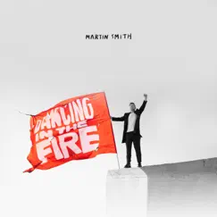 Dancing in the Fire by Martin Smith album reviews, ratings, credits