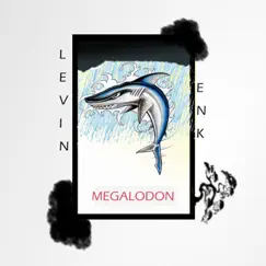 Megalodon (feat. ENK) - Single by Levin album reviews, ratings, credits