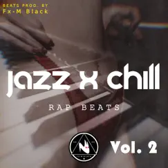 Jazz Beats & Chill Rap Instrumentals Vol. 2 by Fx-M Black Beats album reviews, ratings, credits