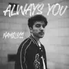 Always You - Single album lyrics, reviews, download