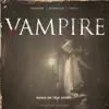 Vampire - Single album lyrics, reviews, download