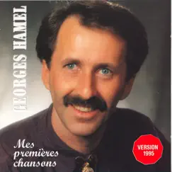 Mes premières chansons (1995) by Georges Hamel album reviews, ratings, credits
