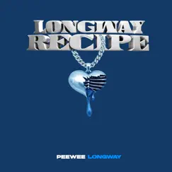 Longway Recipe by Peewee Longway album reviews, ratings, credits