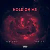 Hold On Me (feat. HNR AA) - Single album lyrics, reviews, download
