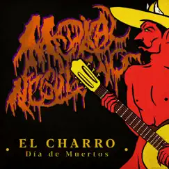 El Charro (feat. Fractal Dimensión, Lack of Remorse, Douchebagz, Craven, Jorgen Vocal Coach, Aetherevm & Unidad Trauma) [Día de Muertos Version] [Día de Muertos Version] - Single by Medical Negligence album reviews, ratings, credits