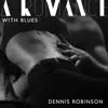 A Romance with Blues: Sensual Blues Music for a Date Night, Romantic Time Together album lyrics, reviews, download