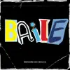 Baile - Single album lyrics, reviews, download
