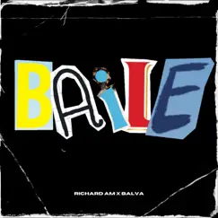 Baile - Single by Richard Am & Balva album reviews, ratings, credits